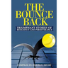 The Bounce Back: Triumphant Stories of Resiliency and Perseverance