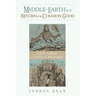 Middle-Earth and the Return of the Common Good: J. R. R. Tolkien and Political Philosophy
