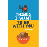 40 Things I Want to Do with You Forever: Valentine Gift Book. Anniversary Gift