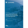 Agricultural Landscape Stability and Sustainable Land Management