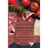The Ultimate Mediterranean Diet Dishes Cooking Guide: Low Calories Everyday Recipes To Boost Your Metabolism