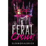 Feral Crown: A Forbidden Age-Gap Romance