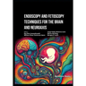 Endoscopy and Fetoscopy Techniques for the Brain and Neuroaxis