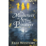The Musketeer The Spy and The Privateer