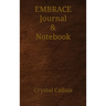 Embrace Journal & Notebook