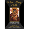 When Mary Calls: Surprising Encounters with the Mother of God