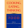 Cooking, Eating, Thinking