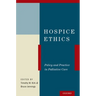 Hospice Ethics: Policy and Practice in Palliative Care