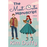 The Meet-Cute Manuscript: A Grumpy/Sunshine Romance