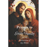 Prayers to the Holy Family for the Protection of my Home