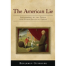 American Lie: Government by the People and Other Political Fables