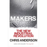 Makers: The New Industrial Revolution