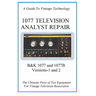 1077 Television Analyst Repair: B&K 1077 and 1077B