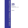 CFR 25, Part 300 to End, Indians, April 01, 2016 (Volume 2 of 2)