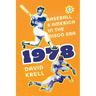 1978: Baseball and America in the Disco Era