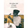 The other side of hope (volume 5): journeys in refugee and immigrant literature
