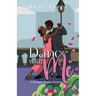 Dance With Me: An African-American Romance Standalone