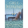 Girls' Weekend