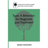 Type a Behavior: Its Diagnosis and Treatment