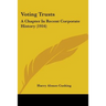 Voting Trusts: A Chapter In Recent Corporate History (1916)