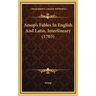 Aesop's Fables In English And Latin, Interlineary (1703)