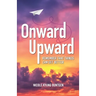 Onward and Upward: Remember That Things Can Get Better