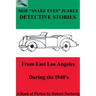 Moe "Snake Eyes" Juarez Detective Stories From East Los Angeles During the 1940's