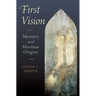 First Vision: Memory and Mormon Origins