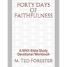 Forty Days of Faithfulness: A WHS Bible Study Devotional Workbook