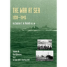 War at Sea 1939-45: Volume III Part I The Offensive 1st June 1943-31 May 1944 OFFICIAL HISTORY OF THE SECOND WORLD WAR