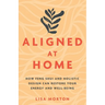 Aligned at Home: How Feng Shui and Holistic Design Can Restore Your Energy and Well-Being