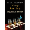 Deep Tasting Chocolate & Whiskey
