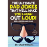 The Ultimate Dad Jokes That Will Make You Laugh Out Loud! 500+ Jokes and Puns