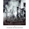 The San Francisco Earthquake and Fire of 1906 & the 1989 Bay Area Earthquake: The History of California's Two Deadliest Earthquakes