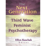 The Next Generation: Third Wave Feminist Psychotherapy