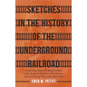 Sketches in the History of the Underground Railroad: Comprising Many Thrilling Incidents of the Escape of Fugitives from Slavery, and the Perils of Th