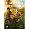 Blue Ribbon Trail Ride: Volume 4