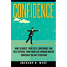 Confidence: How To Boost Your Self Confidence and Self Esteem, Turn Your Life Ar