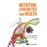 Nutrition, Epigenetics and Health