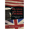 Life, Liberty and the Pursuit of Murder: A Revolutionary War Mystery