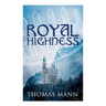 Royal Highness: Philosophical Novel