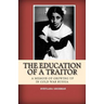 The Education of a Traitor: A Memoir of Growing Up in Cold War Russia