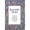 Respectfully Quoted: Dictionary Paperback Edition