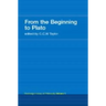 From the Beginning to Plato: Routledge History of Philosophy Volume 1