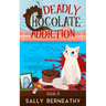 Deadly Chocolate Addiction