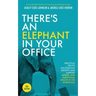 There's an Elephant in Your Office, 2nd Edition: Practical Tips to Successfully Identify and Support Mental and Emotional Health in the Workplace