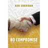 No Compromise: The Truth About Workplace Safety and Business Success