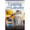 Leaping into Larceny: A Norwegian Forest Cat Café Cozy Mystery - Book 16