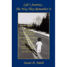 Life's Journey - The Way They Remember It