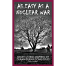 As Easy As A Nuclear War: Short Stories inspired by Duran Duran song titles